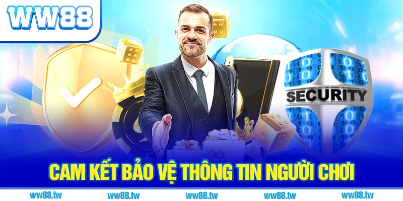 Nhà cái WW88 cam kết bảo vệ thông tin người chơi