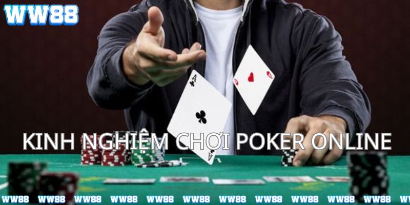 Kinh nghiệm chơi Poker online