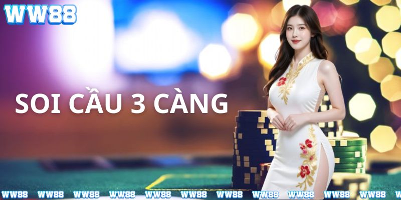 TÌm hiểu cách soi cầu 3 càng cùng WW88