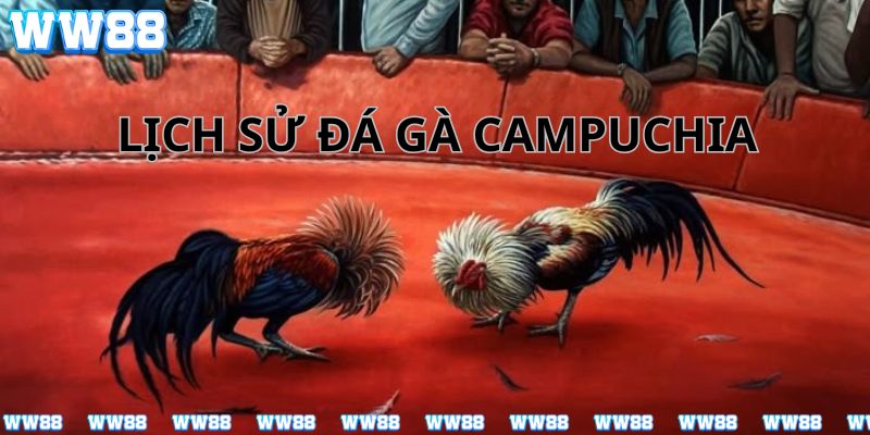 Giới thiệu về đá gà campuchia